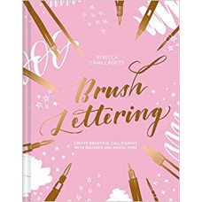 Brush Lettering Book, Rebecca Cahill Roots